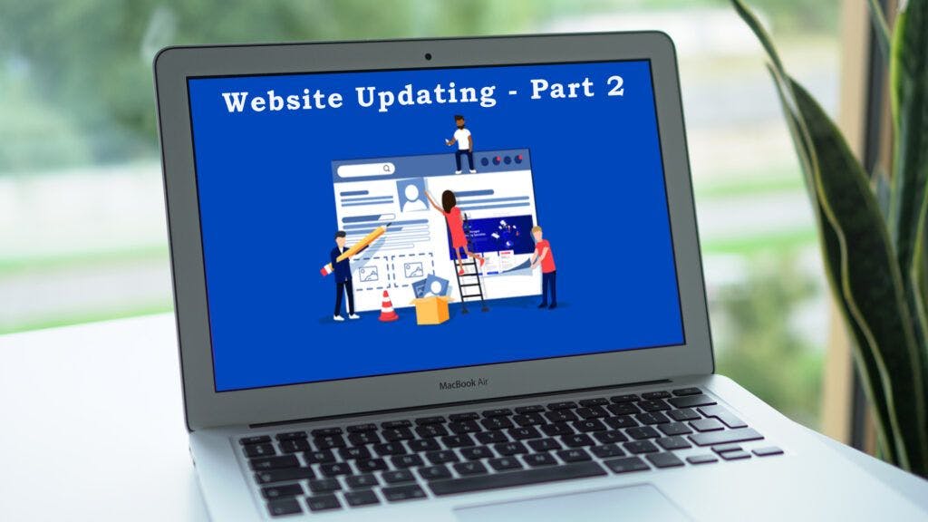 Decorative image for How To Update Your Website – Part 2
